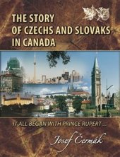 kniha The Story of Czechs and Slovaks in Canada, Atelier IM 2018