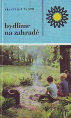 kniha Bydlíme na zahradě, SZN 1974