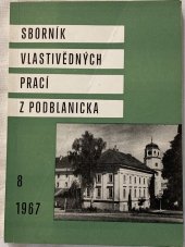 kniha Sborník vlastivědných prací z Podblanicka. 8/1967, Okresní muzeum Podblanicka na Jemništi 1967