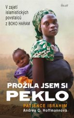 kniha Prožila jsem si peklo V zajetí ismamistických povstalců z Boko Haram, Ikar 2018