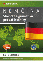 kniha Němčina cvičebnice pro A1 - slovíčka a gramatika pro začátečníky, Grada 2014