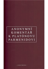kniha Anonymní komentář k Platónovu Parmenidovi z turínského palimpsestu : řecko-česky, Oikoymenh 2009