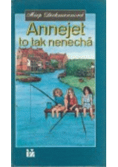 kniha Annejet to tak nenechá, Ivo Železný 1992