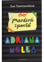 kniha Pravdivá zpověď Adriana Molea, Mladá fronta 2018