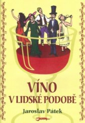 kniha Víno v lidské podobě --a mnoho dalších článků a vyprávění na téma víno, Jota 2005