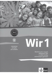 kniha Wir 1 nemčina pre 2. stupeň základných škôl a nižšie ročníky osemročných gymnázií : A1, Klett 2009