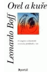 kniha Orel a kuře o integraci a dynamické rovnováze protikladů v nás, Portál 2000