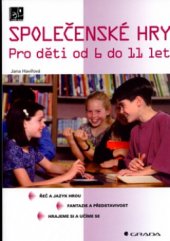 kniha Společenské hry pro děti od 6 do 11 let, Grada 2005