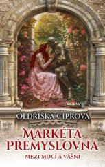 kniha Markéta Přemyslovna Mezi mocí a vášní, KLOKAN  2025
