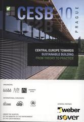 kniha CESB 10 Prague Central Europe towards Sustainable Building : from theory to practice, Grada for Department of Buiding Structures and CIDEAS Research Centre, Faculty of Engineering, Czech Technical University in Prague 2010