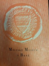 kniha Městské museum v Brně Výstavy otevřené 8. prosince 1951, Městské museum v Brně 1951
