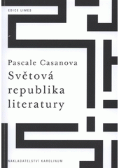 kniha Světová republika literatury, Karolinum  2012