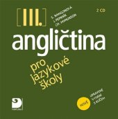 kniha Angličtina pro jazykové školy III. 2CD nové upravené vydání, Fortuna 2011
