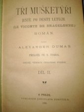 kniha Tři mušketýři ještě po desíti letech 2. (Le Vicomte de Bragelonne) : román, Jaroslav Pospíšil 1893