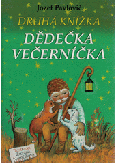 kniha Druhá knížka Dědečka Večerníčka, Ottovo nakladatelství 2005