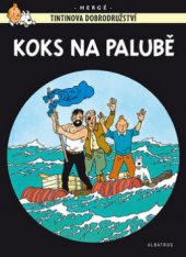 kniha TinTinova dobrodružství 19. - Koks na palubě, Albatros 2010