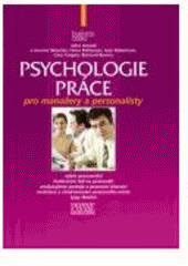 kniha Psychologie práce pro manažery a personalisty, CPress 2007