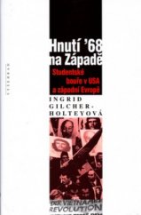 kniha Hnutí '68 na Západě studentské bouře v USA a západní Evropě, Vyšehrad 2004