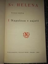 kniha Sv. Helena. [Sv.] 1, - Napoleon v zajetí, Václav Petr 1937