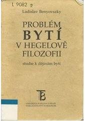 kniha Problém bytí v Hegelově filozofii studie k dějinám bytí, Karolinum  1999