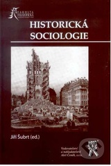 kniha Historická sociologie teorie dlouhodobých vývojových procesů, Aleš Čeněk 2007