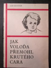 kniha Jak Voloďa přemohl krutého cara, SPN 1970