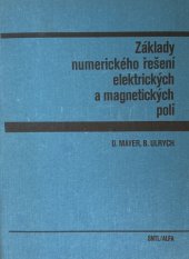 kniha Základy numerického řešení elektrických a magnetických polí celost. vysokošk. příručka pro vys. školy techn. směru, SNTL 1988