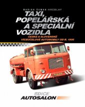 kniha Taxi, popelářská a speciální vozidla České a slovenské víceúčelové automobily od r. 1906, CPress 2013