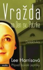 kniha Vražda na Den sv. Patrika, Motto 2006