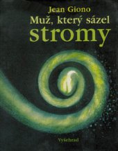 kniha Muž, který sázel stromy, Vyšehrad 2009