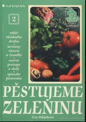 kniha Pěstujeme zeleninu, Grada 1997