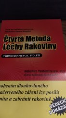 kniha Čtvrtá metoda léčby rakoviny termoterapie v 21.století, Alfida 2009