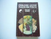 kniha Přírodní léčení makrobiotikou, Východoslovenské vydavatel'stvo 1994