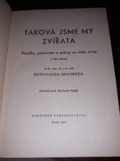 kniha Taková jsme my zvířata povídky, pozorování a pokusy ze světa zvířat, Evropské vydavatelstvo 1944