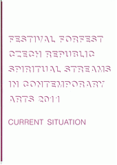 kniha Festival Forfest Czech Republic - Spiritual Streams in Contemporary Arts 2011 current situation, Artistic Iniciative 2011