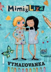 kniha Mimi & Líza Vymaľovanka, Slovart 2016