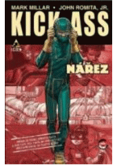 kniha Kick-Ass - Nářez 1., Crew 2010