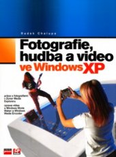 kniha Fotografie, hudba a video ve Windows XP, aneb, Digitální zábava na vašem počítači, CPress 2004