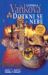 kniha Dotkni se nebe (1368-1378), Šulc & spol. 2005