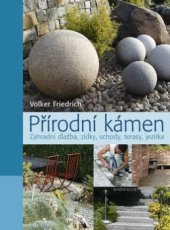 kniha Přírodní kámen zahradní dlažba, zídky, schody, terasy, jezírka, Knižní klub 2009
