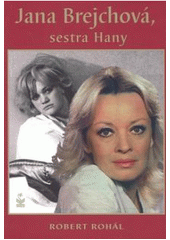 kniha Jana Brejchová, sestra Hany, Petrklíč 2007