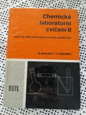 kniha Chemická laboratorní cvičení II. Pro 2. ročník SPŠ chemických a z chem. zaměřením , SNTL 1985