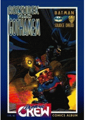 kniha Rozsudek nad Gothamem Batman [versus] Soudce Dredd, Crew 1998