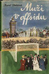 kniha Muži v offsidu Ze života klubových přívrženců, SNKLHU  1956