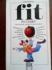 kniha Fit po česku rady odborníků, zkušenosti známých osobností - to vše z ryze domácích zdrojů na téma Žijeme opravdu zdravě?, HAK 1994