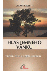 kniha Hlas jemného vánku vnitřní život a vztah s Bohem, Paulínky 2008