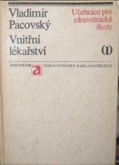 kniha Vnitřní lékařství 1. [díl] Učebnice pro stř. zdravot. školy, obor zdravot. sester., Avicenum 1974