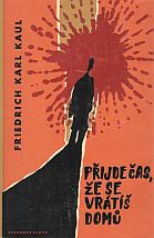 kniha Přijde čas, že se vrátíš domů, Svobodné slovo 1961