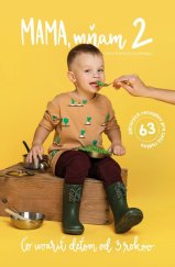 kniha Mama mňam 2 Čo uvariť deťom od 3 rokov, Content agency 2025