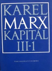 kniha Kapitál III-1 - Celkový proces kapitalistické výroby - Kritika politické ekonomie., Svoboda 1980